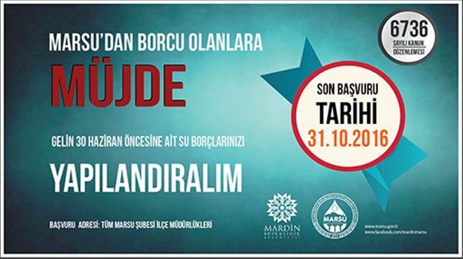 MARSU´dan borcu olanlara kolaylık