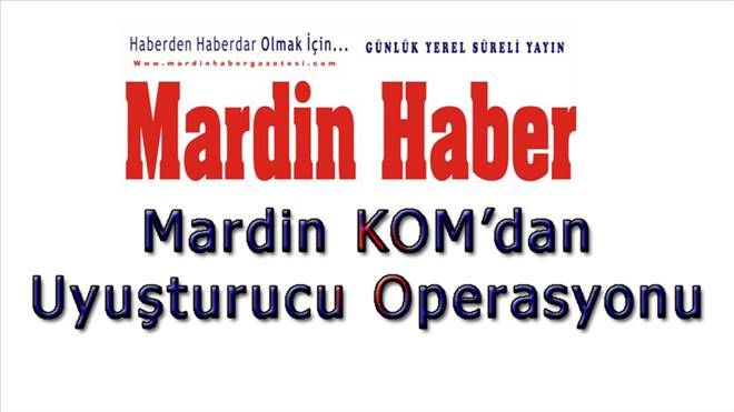 KOM'dan uyuşturucu operasyonu