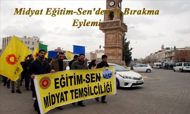 Midyat Eğitim-Senden İş Bırakma Eylemi