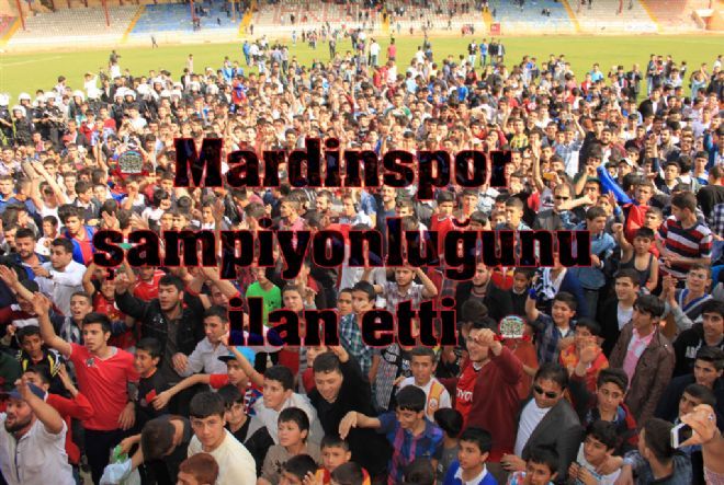 Mardinspor şampiyonluğunu ilan etti