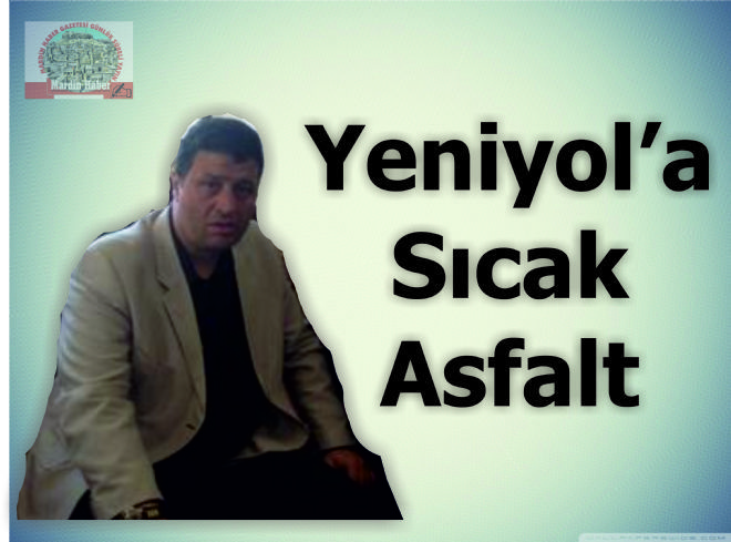 Yeniyol'a Sıcak Asfalt