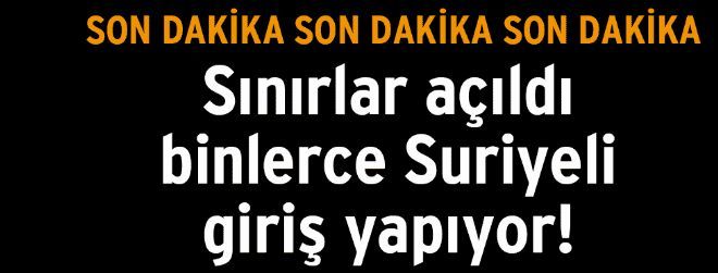 Suriye Kapısı Açıldı