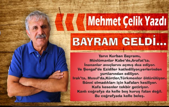 BAYRAM GELDİ?