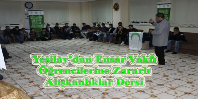 Yeşilay'dan Ensar Vakfı Öğrencilerine Zararlı Alışkanlıklar Dersi