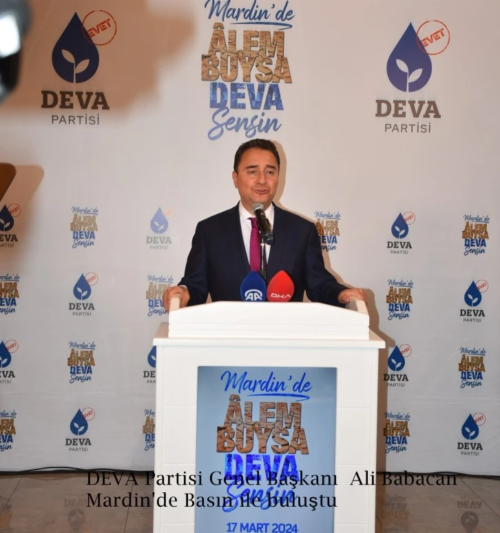   DEVA Genel Başkanı Babacan, Mardin’de Basın İle Buluştu