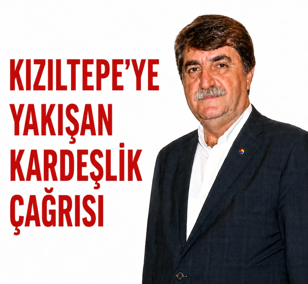 Kızıltepe&rsquo;ye Yakışan Kardeşlik &Ccedil;ağrısı