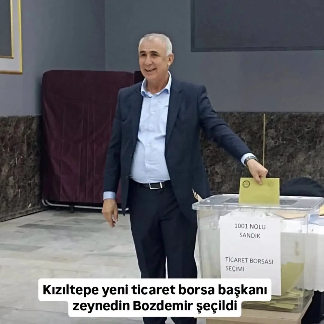 Kızıltepe yeni ticaret borsa başkanı  zeynedin Bozdemir şe&ccedil;ildi