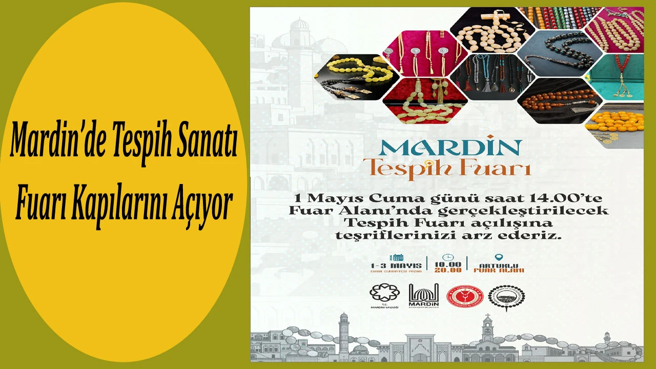 Mardin&rsquo;de Tespih Sanatı Fuarı Kapılarını A&ccedil;ıyor