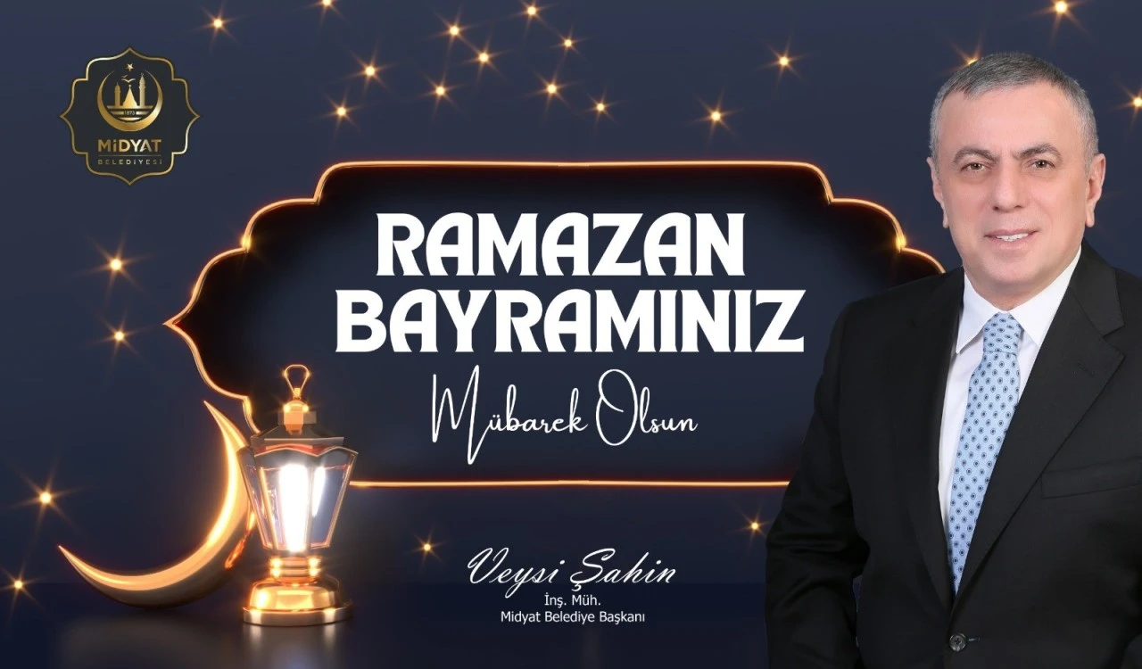 Midyat Belediye Başkanı Şahin'den Ramazan Bayramı Mesajı