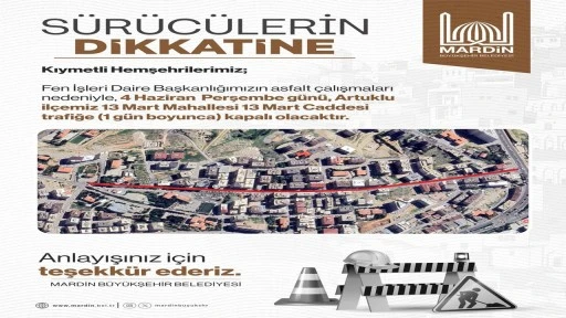 13 Mart Caddesi Bir G&uuml;nl&uuml;ğ&uuml;ne Trafiğe Kapatılacak