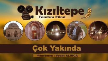Kızıltepe Tanıtım Filminin Fragmanı Yayınlandı.