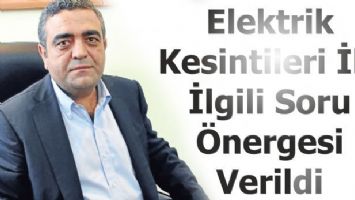 Elektrik Kesintileri İle İlgili Soru Önergesi Verildi