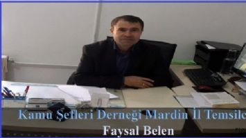 Kamu Şefleri Derneği Mardin İl Temsilciliği`ne Faysal Belen Getirildi