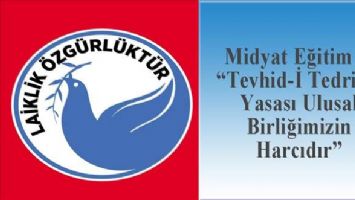 Midyat Eğitim İş&#039;ten Tevhid-İ Tedrisat Yasası Açıklaması