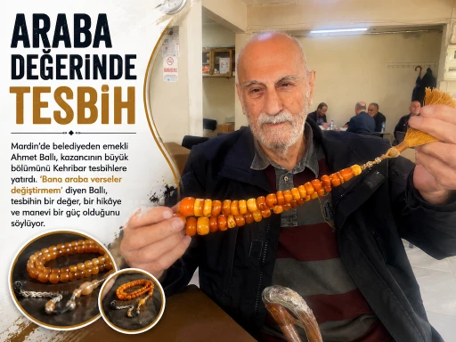 Araba Değerinde Tesbihler: Ahmet Ballı&rsquo;nın Kehribar Tutkusu