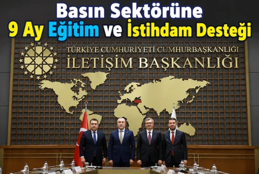 Basın Sekt&ouml;r&uuml;ne İŞKUR Desteği: 9 Ay Eğitim, İstihdam Garantisi