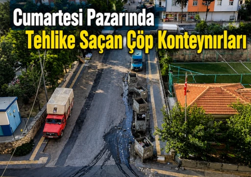 Cumartesi Pazarı Alarm Veriyor: &Ccedil;&ouml;p Suları İ&ccedil;inde Alışveriş!