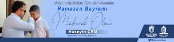 Kaymakam Hüseyin Çam’dan Ramazan Bayramı Mesajı