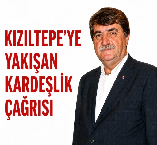 Kızıltepe&rsquo;ye Yakışan Kardeşlik &Ccedil;ağrısı
