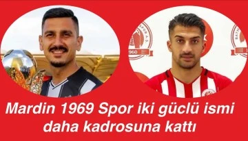 Mardin 1969 Spor iki güçlü ismi daha kadrosuna kattı