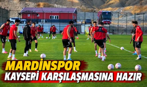 Mardin 1969 Spor, Kayserispor Ma&ccedil;ına Hazır