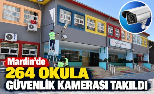 Mardin&rsquo;de 264 Okula G&uuml;venlik Kamerası