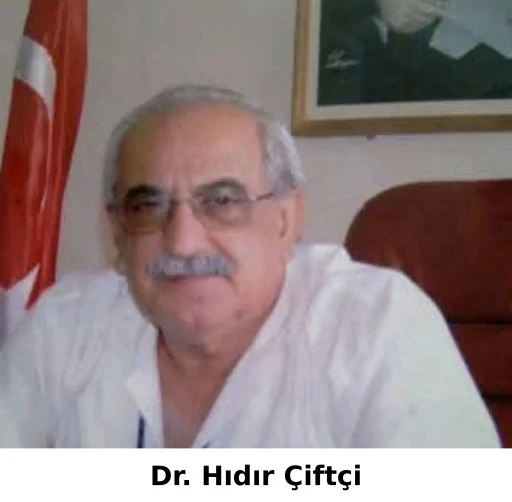 Mardin'de Uzm. Dr. Hıdır &Ccedil;ift&ccedil;i Hayatını Kaybetti
