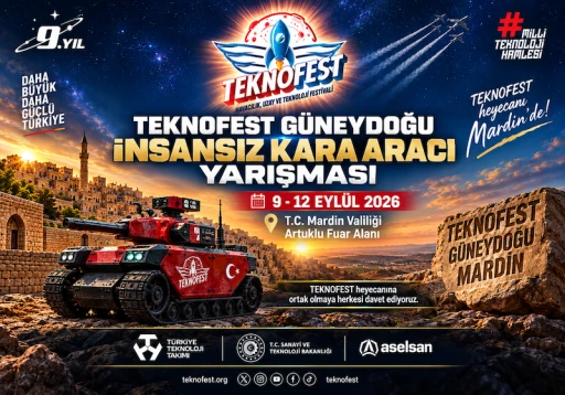 TEKNOFEST Heyecanı Mardin&rsquo;e Taşınıyor: İnsansız Kara Ara&ccedil;ları Yarışacak