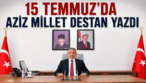 Vali Akkoyun: "15 Temmuz, Milletimizin Yazdığı Kahramanlık Destanıdır"
